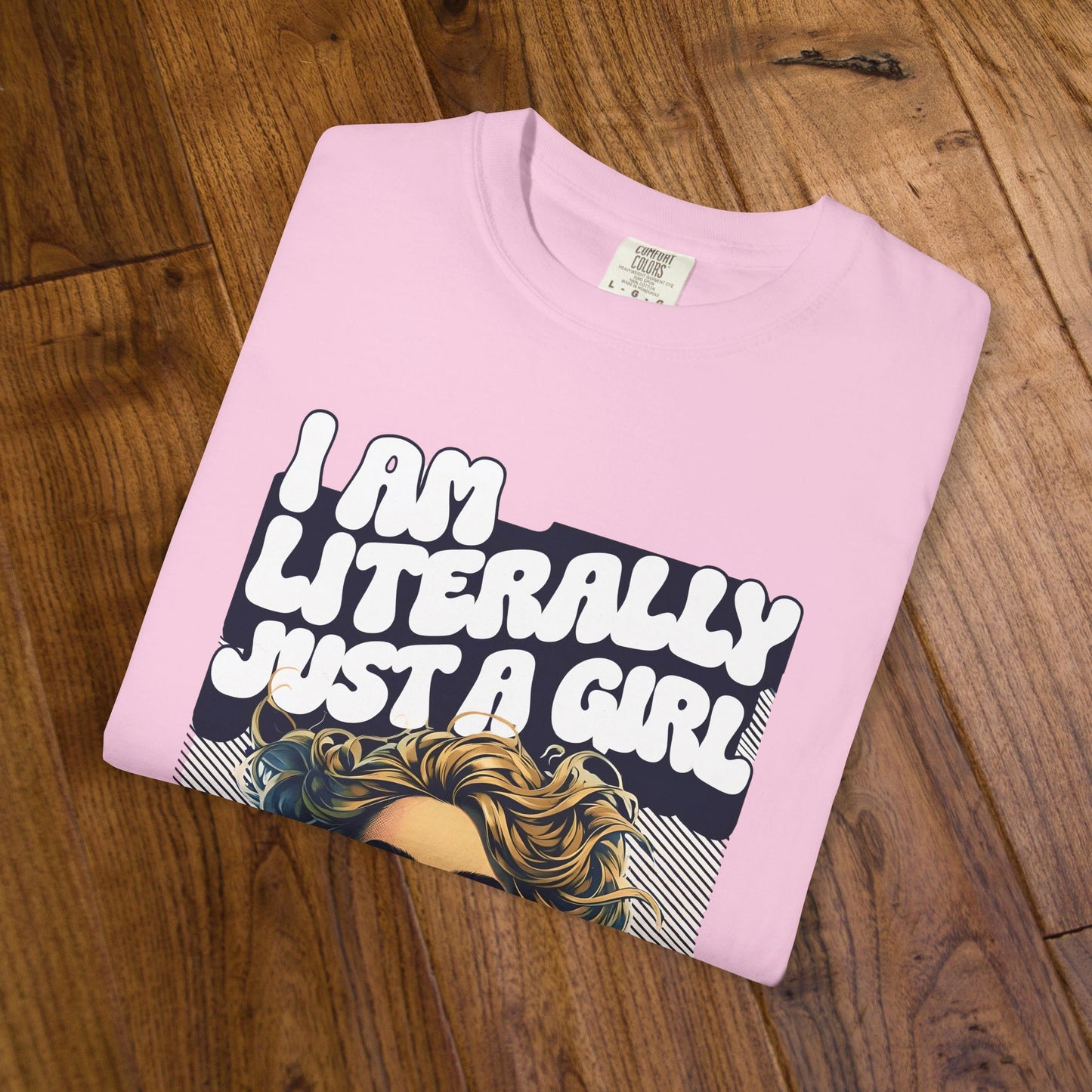 I Am Literally Just A Girl Shirt, I'm Literally Just a Girl TShirt, Just a Girl Tee, Vintage Style T-shirt for Women, Gift for Her, Feminist Apparel