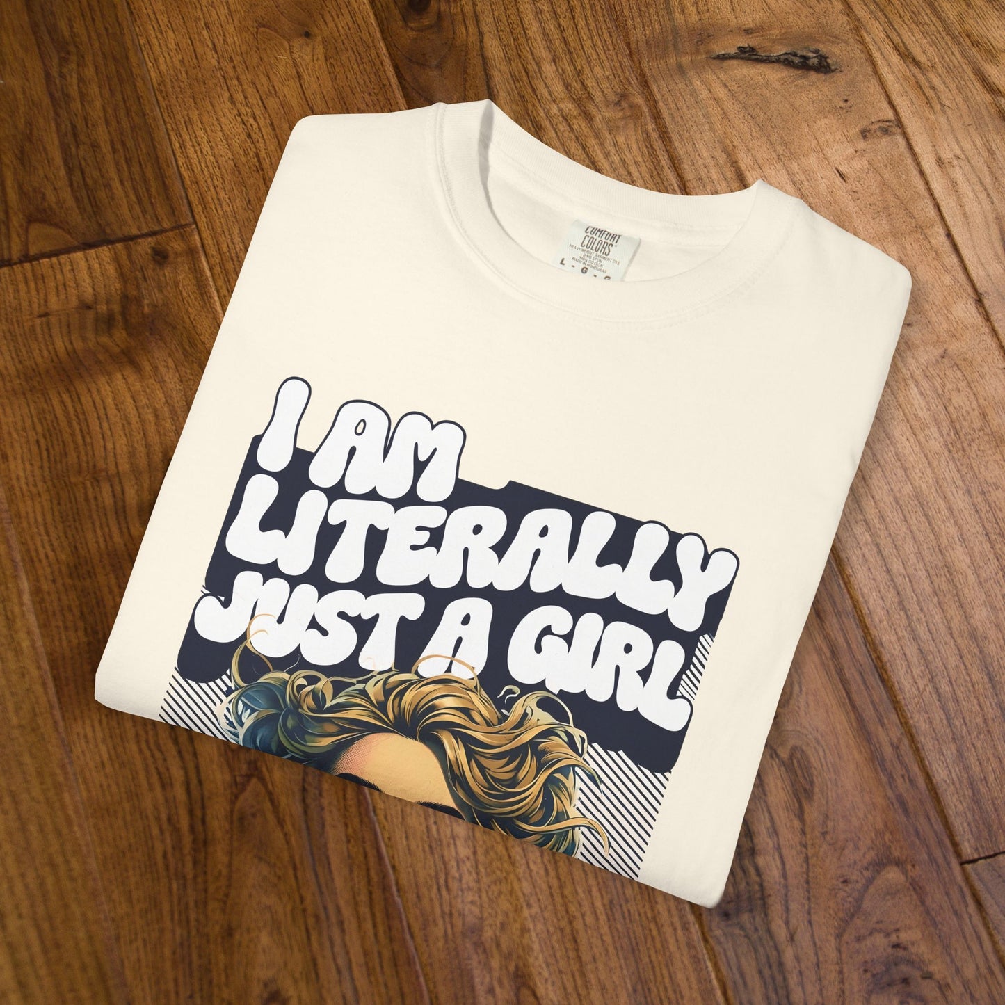 I Am Literally Just A Girl Shirt, I'm Literally Just a Girl TShirt, Just a Girl Tee, Vintage Style T-shirt for Women, Gift for Her, Feminist Apparel