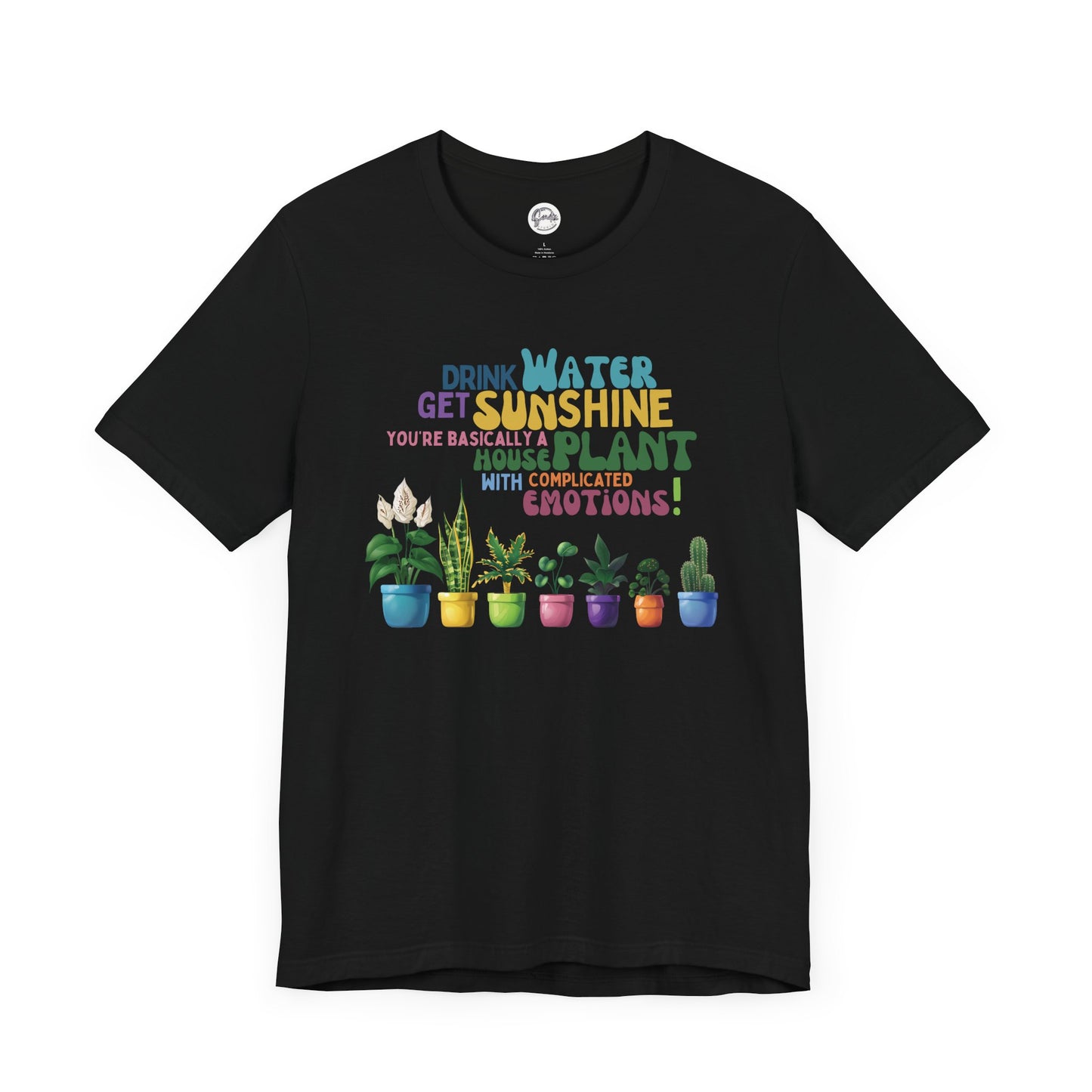 Funny Shirt for Plant Lover, Humorous Healthy Lifestyle Shirt, Drink Water Tshirt, Get Sunshine T shirt, Houseplant Tee, Emotion T-shirt