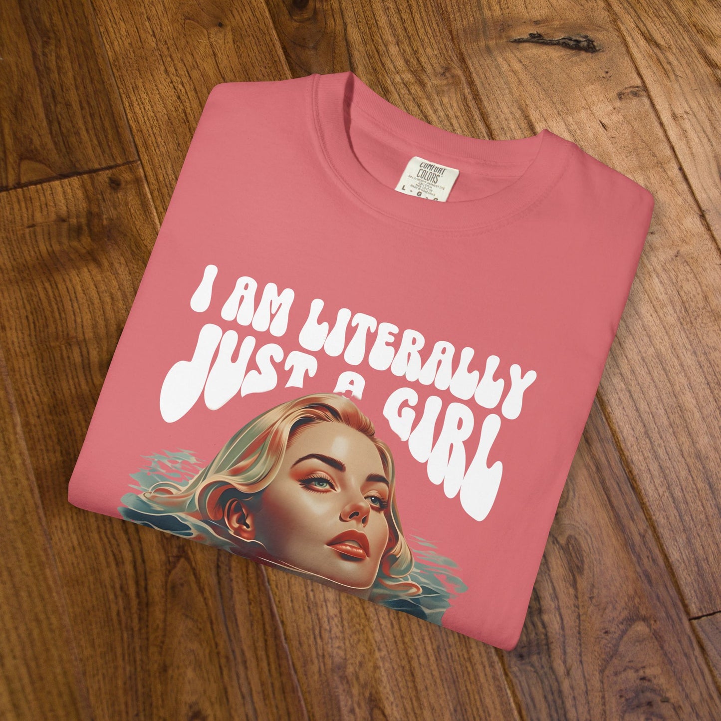 I'm Literally Just A Girl Shirt, I'm Just a Girl TShirt, Just a Girl Tee, Vintage Style T-shirt for Women, Gift for Her, Feminist Apparel