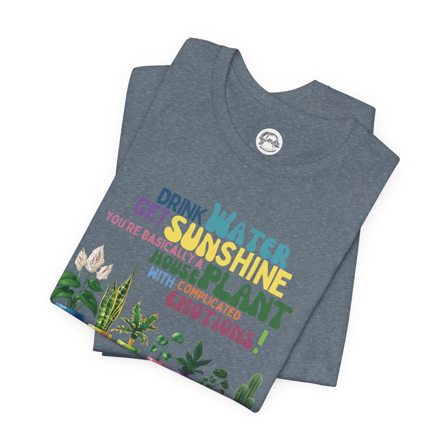 Funny Shirt for Plant Lover, Humorous Healthy Lifestyle Shirt, Drink Water Tshirt, Get Sunshine T shirt, Houseplant Tee, Emotion T-shirt