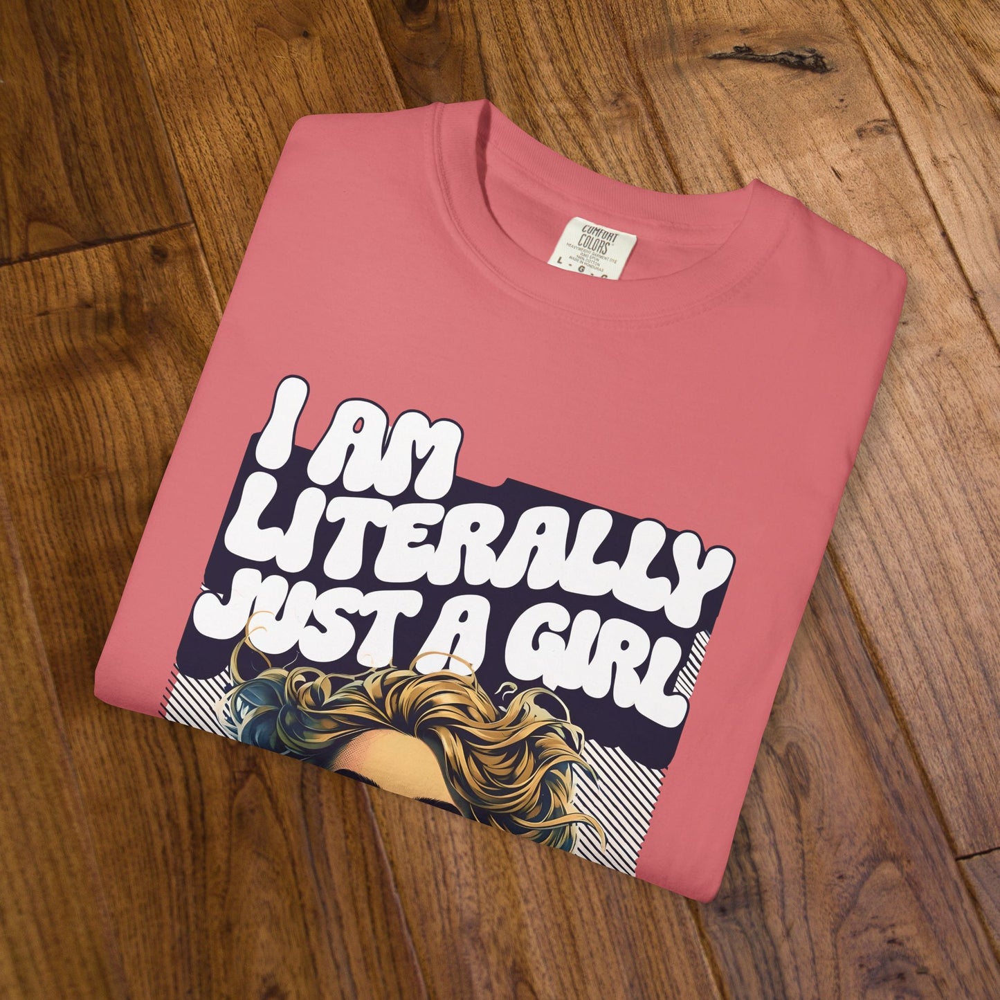 I Am Literally Just A Girl Shirt, I'm Literally Just a Girl TShirt, Just a Girl Tee, Vintage Style T-shirt for Women, Gift for Her, Feminist Apparel