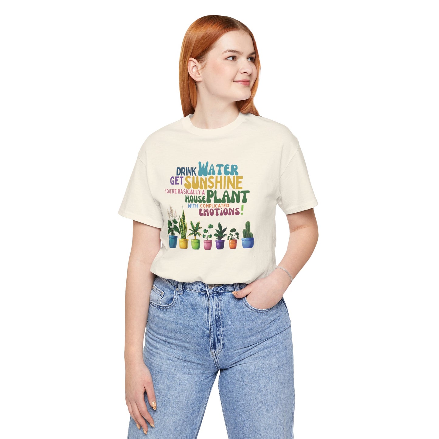 Funny Shirt for Plant Lover, Humorous Healthy Lifestyle Shirt, Drink Water Tshirt, Get Sunshine T shirt, Houseplant Tee, Emotion T-shirt