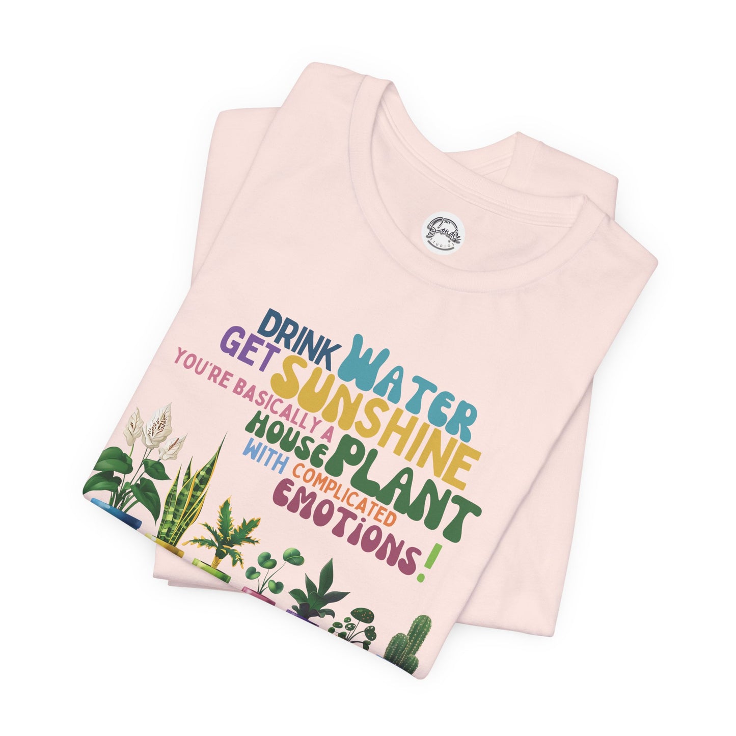Funny Shirt for Plant Lover, Humorous Healthy Lifestyle Shirt, Drink Water Tshirt, Get Sunshine T shirt, Houseplant Tee, Emotion T-shirt