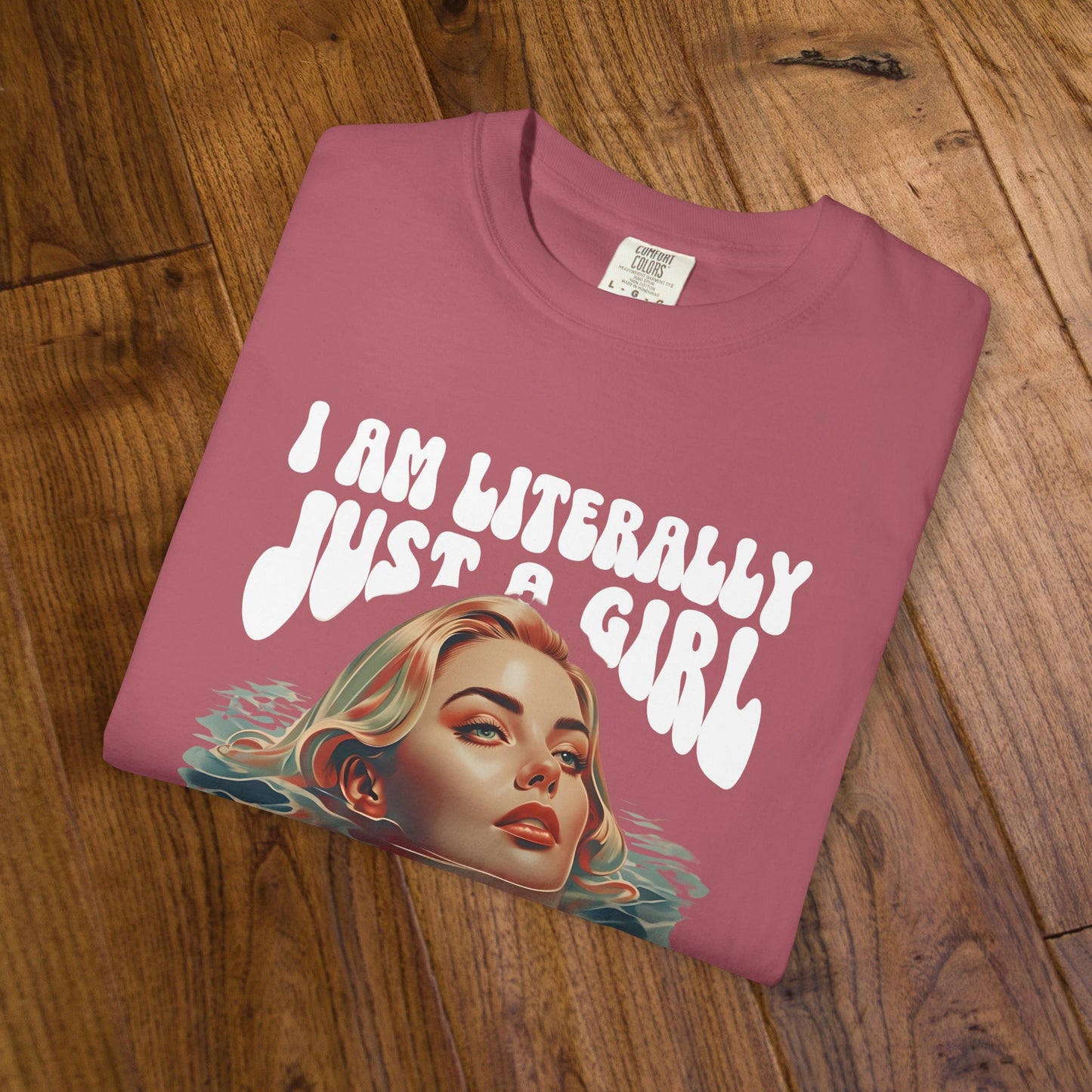 I'm Literally Just A Girl Shirt, I'm Just a Girl TShirt, Just a Girl Tee, Vintage Style T-shirt for Women, Gift for Her, Feminist Apparel
