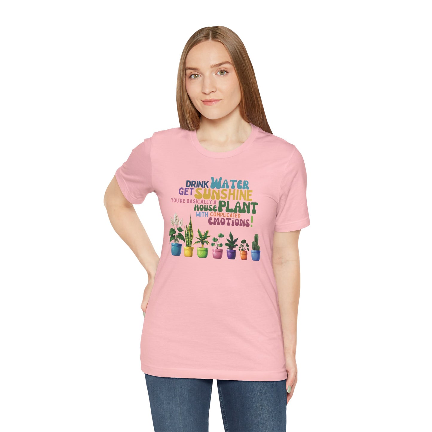 Funny Shirt for Plant Lover, Humorous Healthy Lifestyle Shirt, Drink Water Tshirt, Get Sunshine T shirt, Houseplant Tee, Emotion T-shirt