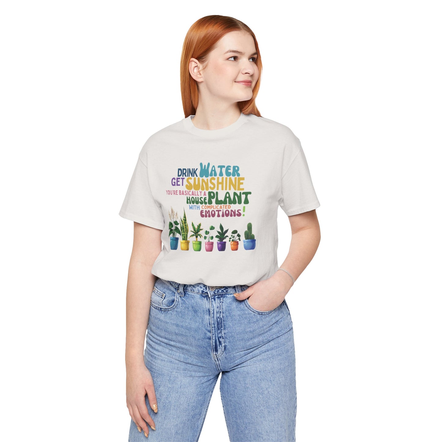 Funny Shirt for Plant Lover, Humorous Healthy Lifestyle Shirt, Drink Water Tshirt, Get Sunshine T shirt, Houseplant Tee, Emotion T-shirt