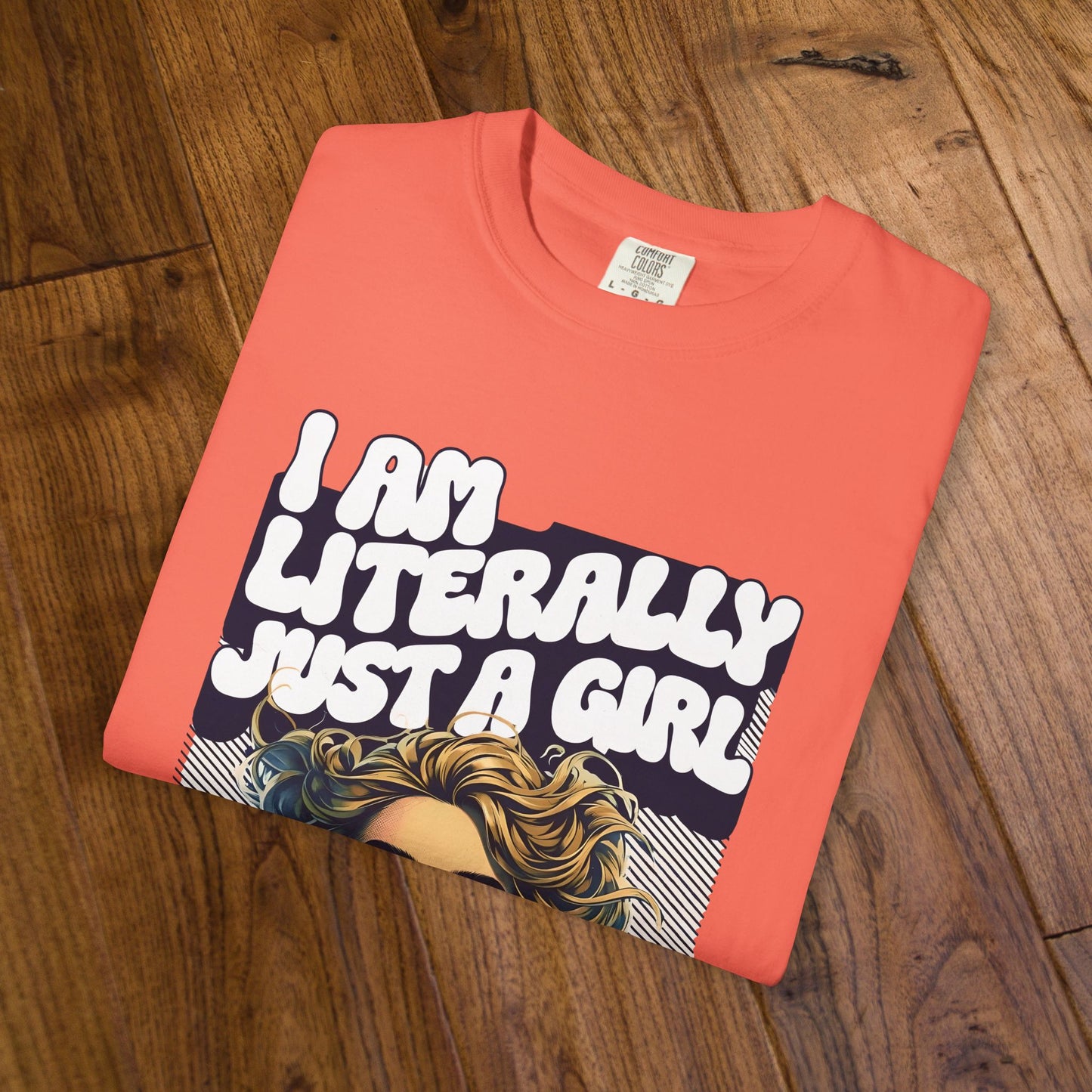 I Am Literally Just A Girl Shirt, I'm Literally Just a Girl TShirt, Just a Girl Tee, Vintage Style T-shirt for Women, Gift for Her, Feminist Apparel