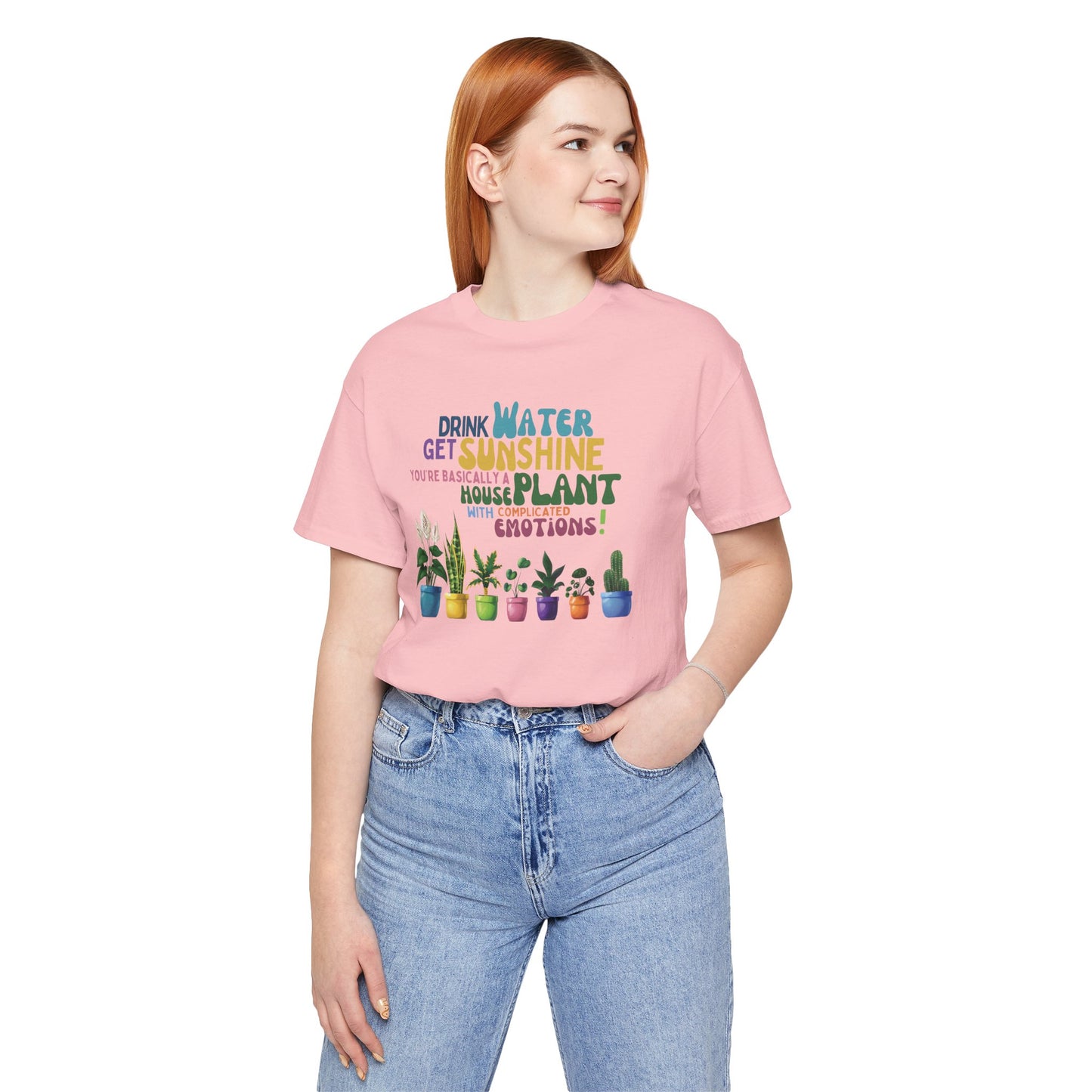 Funny Shirt for Plant Lover, Humorous Healthy Lifestyle Shirt, Drink Water Tshirt, Get Sunshine T shirt, Houseplant Tee, Emotion T-shirt