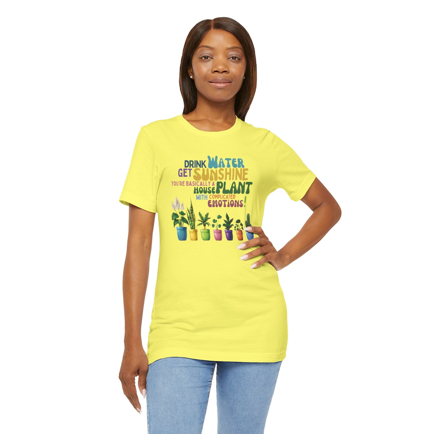 Funny Shirt for Plant Lover, Humorous Healthy Lifestyle Shirt, Drink Water Tshirt, Get Sunshine T shirt, Houseplant Tee, Emotion T-shirt