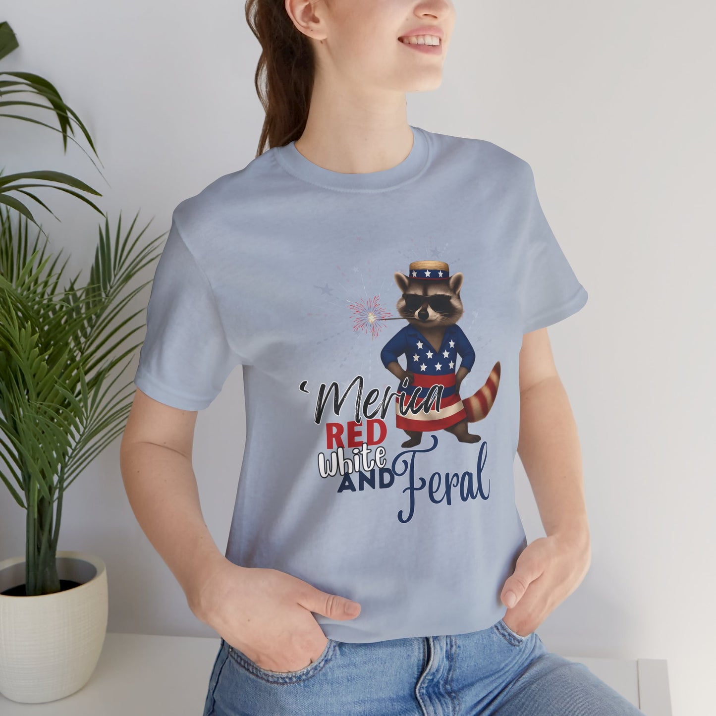 Patriotic T-Shirt, 'Merica Red White and Feral Shirt, Adult Humor Tshirt, July 4th T shirt, Independence Day, Red White and Blue, Racoon Tee