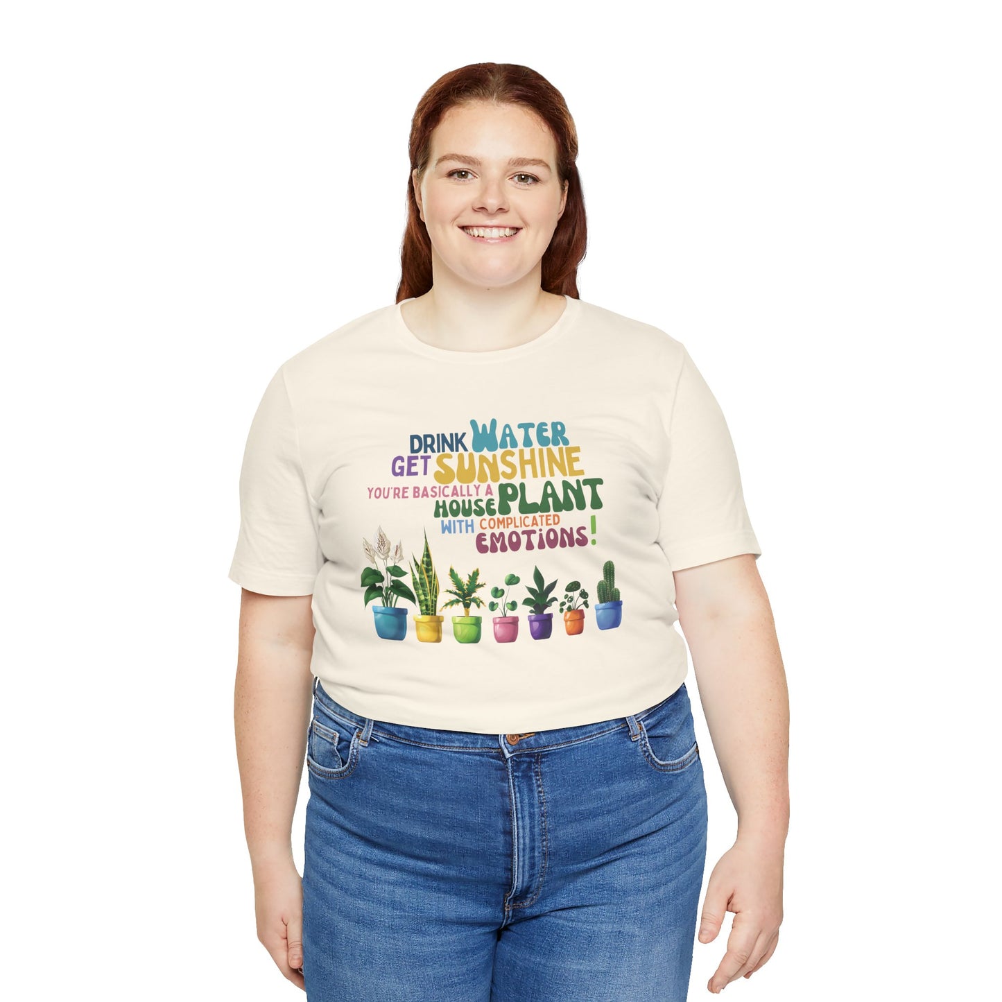 Funny Shirt for Plant Lover, Humorous Healthy Lifestyle Shirt, Drink Water Tshirt, Get Sunshine T shirt, Houseplant Tee, Emotion T-shirt