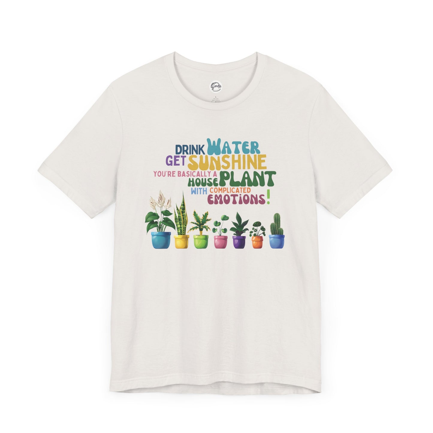 Funny Shirt for Plant Lover, Humorous Healthy Lifestyle Shirt, Drink Water Tshirt, Get Sunshine T shirt, Houseplant Tee, Emotion T-shirt