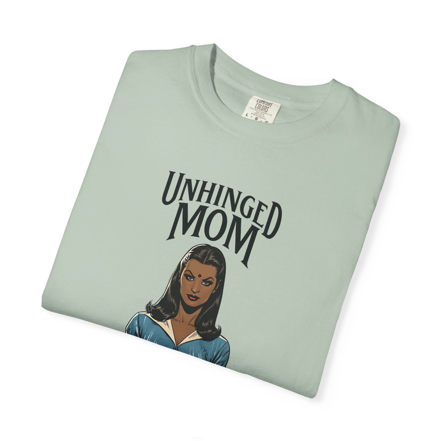 Unhinged Mom Tshirt, Best Mom Gift, Hot Mama Apparel, Funny Mom Shirt, Mother's Day Gift, Mom Birthday Present, Inappropriate Adult Humor Tee, Gift for Mom