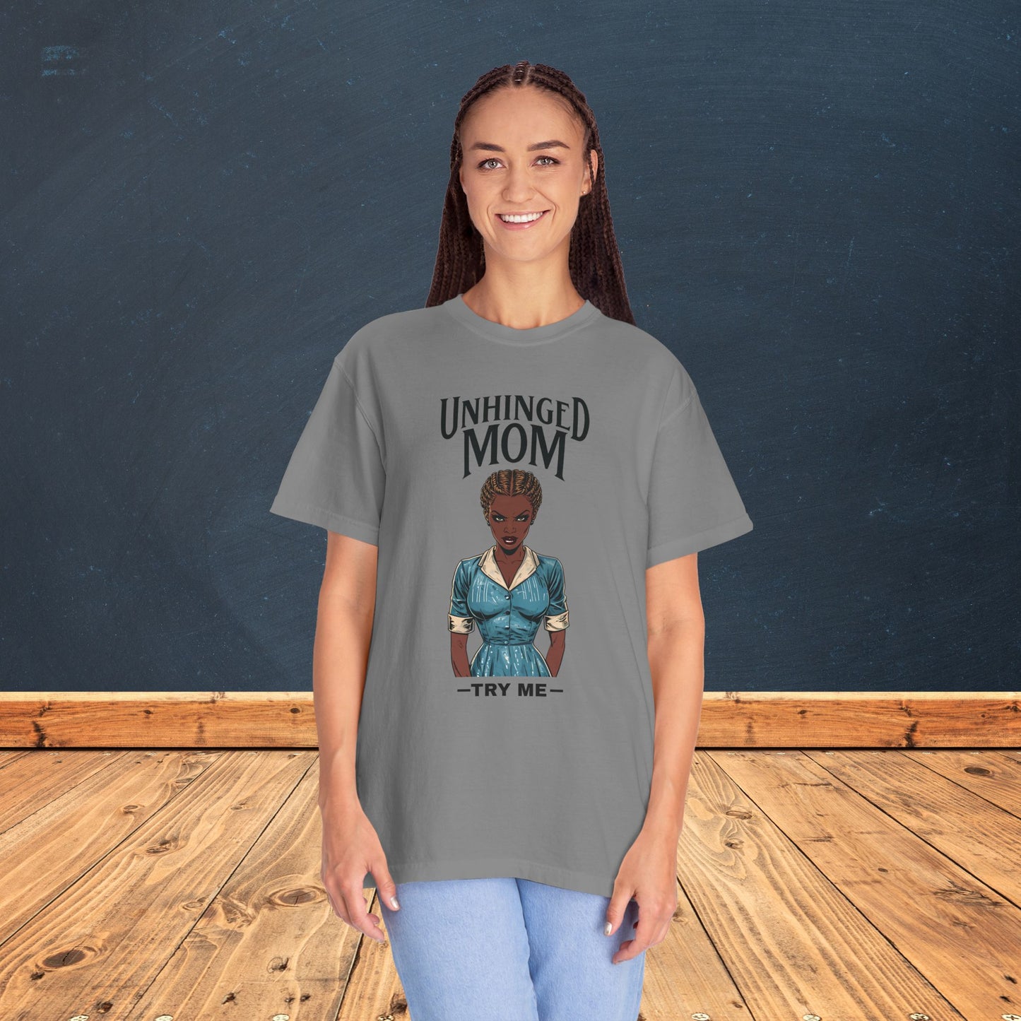 Unhinged Mom T-Shirt, Best Mom Gift, Funny Gift for Moms, Quirky Tees for Mother's Day, Casual Wear, Adult Humor Shirt