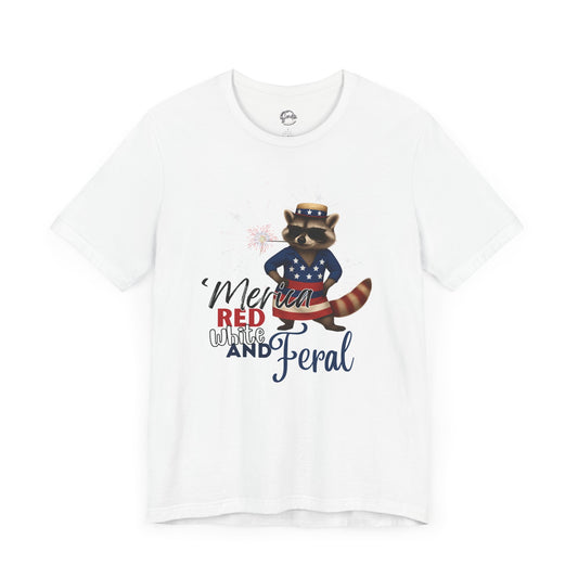 Patriotic T-Shirt, 'Merica Red White and Feral Shirt, Adult Humor Tshirt, July 4th T shirt, Independence Day, Red White and Blue, Racoon Tee