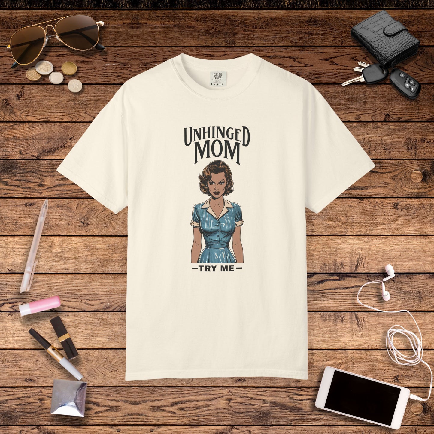 Unhinged Mom T-shirt, Best Mom Gift, Hot Mama Tshirt, Funny Mom Shirt, Mom Life Apparel, Mother's Day Gift, Mom Birthday Present, Inappropriate Adult Humor