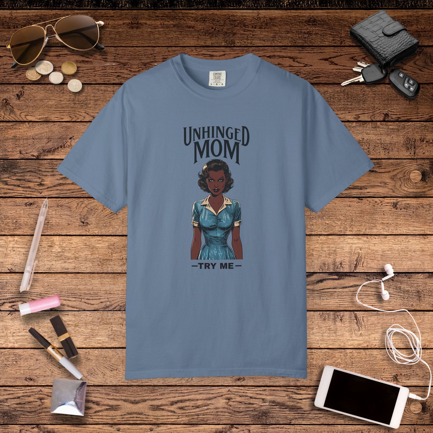 Unhinged Mom Tshirt, Best Mom Gift, Hot Mama Apparel, Funny Mom Shirt, Mother's Day Gift, Mom Birthday Present, Inappropriate Adult Humor Tee, Gift for Mom