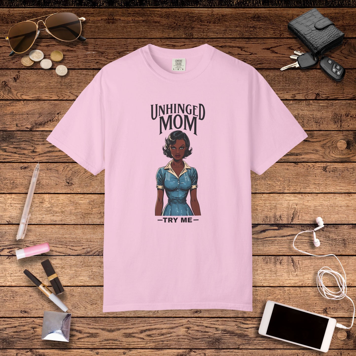 Unhinged Mom Tshirt, Best Mom Gift, Hot Mama Apparel, Funny Mom Shirt, Mother's Day Gift, Mom Birthday Present, Inappropriate Adult Humor Tee, Gift for Mom