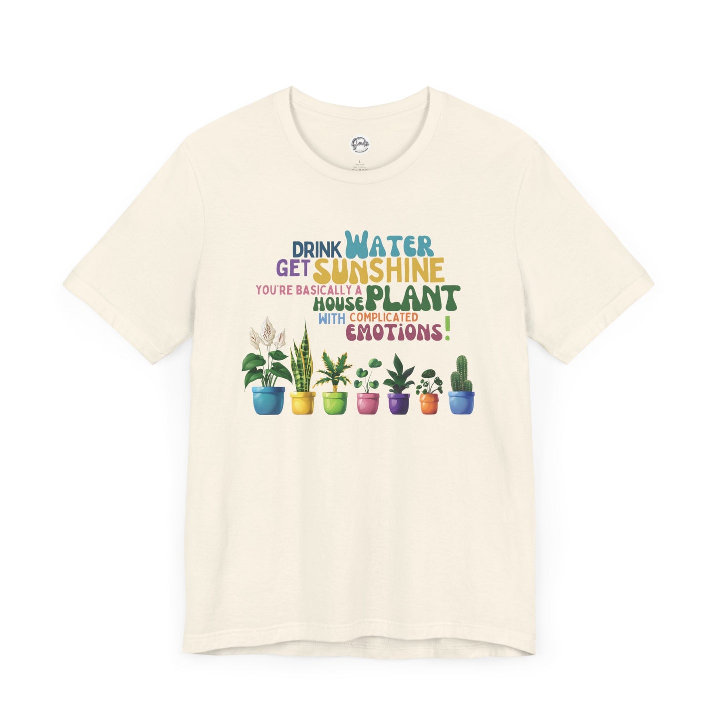 Funny Shirt for Plant Lover, Humorous Healthy Lifestyle Shirt, Drink Water Tshirt, Get Sunshine T shirt, Houseplant Tee, Emotion T-shirt