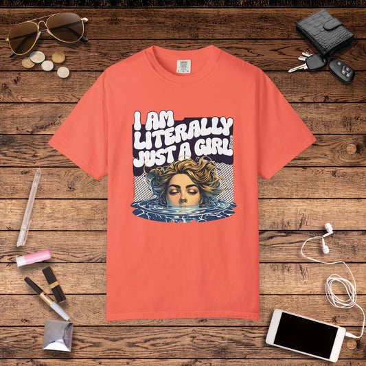 I Am Literally Just A Girl Shirt, I'm Literally Just a Girl TShirt, Just a Girl Tee, Vintage Style T-shirt for Women, Gift for Her, Feminist Apparel