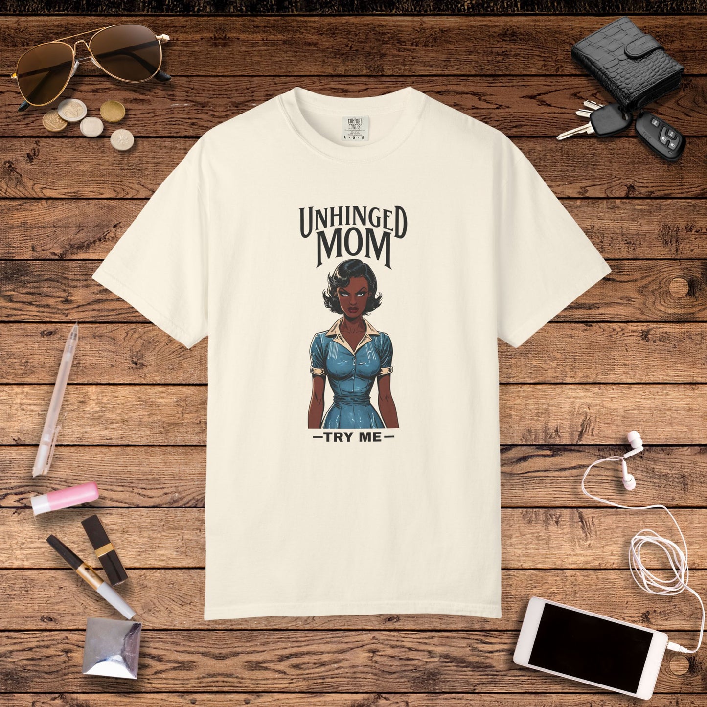 Unhinged Mom Tshirt, Best Mom Gift, Hot Mama Apparel, Funny Mom Shirt, Mother's Day Gift, Mom Birthday Present, Inappropriate Adult Humor Tee, Gift for Mom