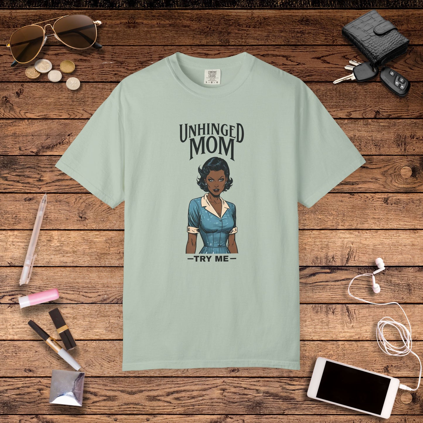 Unhinged Mom T-shirt, Best Mom Gift, Hot Mama Tshirt, Funny Mom Shirt, Mom Life Apparel, Mother's Day Gift, Mom Birthday Present, Inappropriate Adult Humor