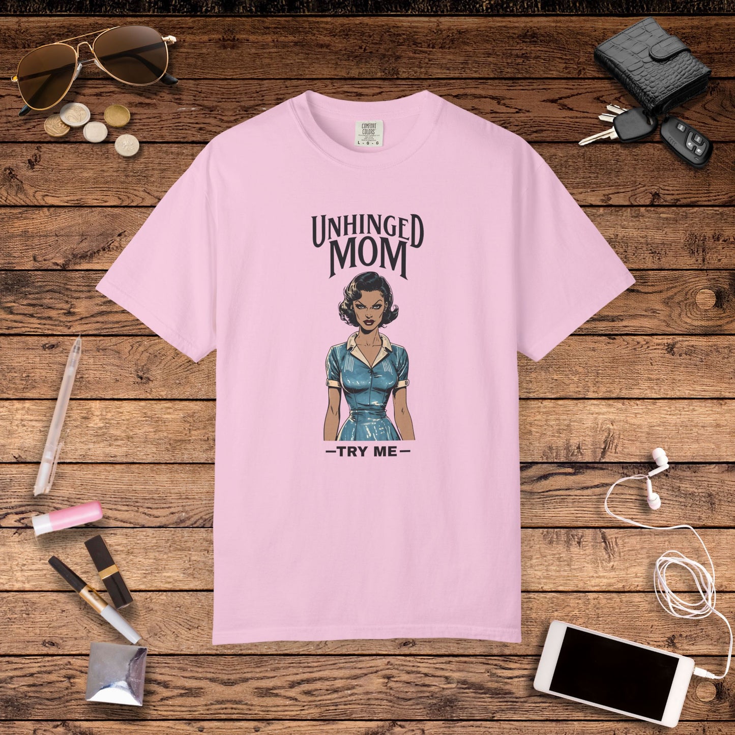 Unhinged Mom T-shirt, Best Mom Gift, Hot Mama Tshirt, Funny Mom Shirt, Mom Life Apparel, Mother's Day Gift, Mom Birthday Present, Funny Mom Shirt, Mother T