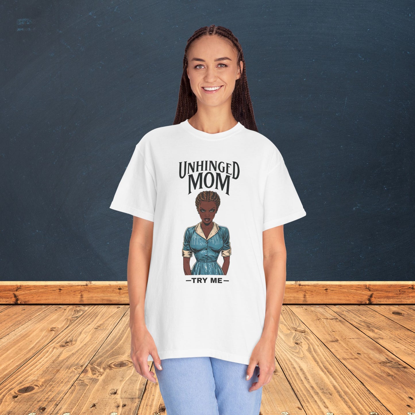 Unhinged Mom T-Shirt, Best Mom Gift, Funny Gift for Moms, Quirky Tees for Mother's Day, Casual Wear, Adult Humor Shirt