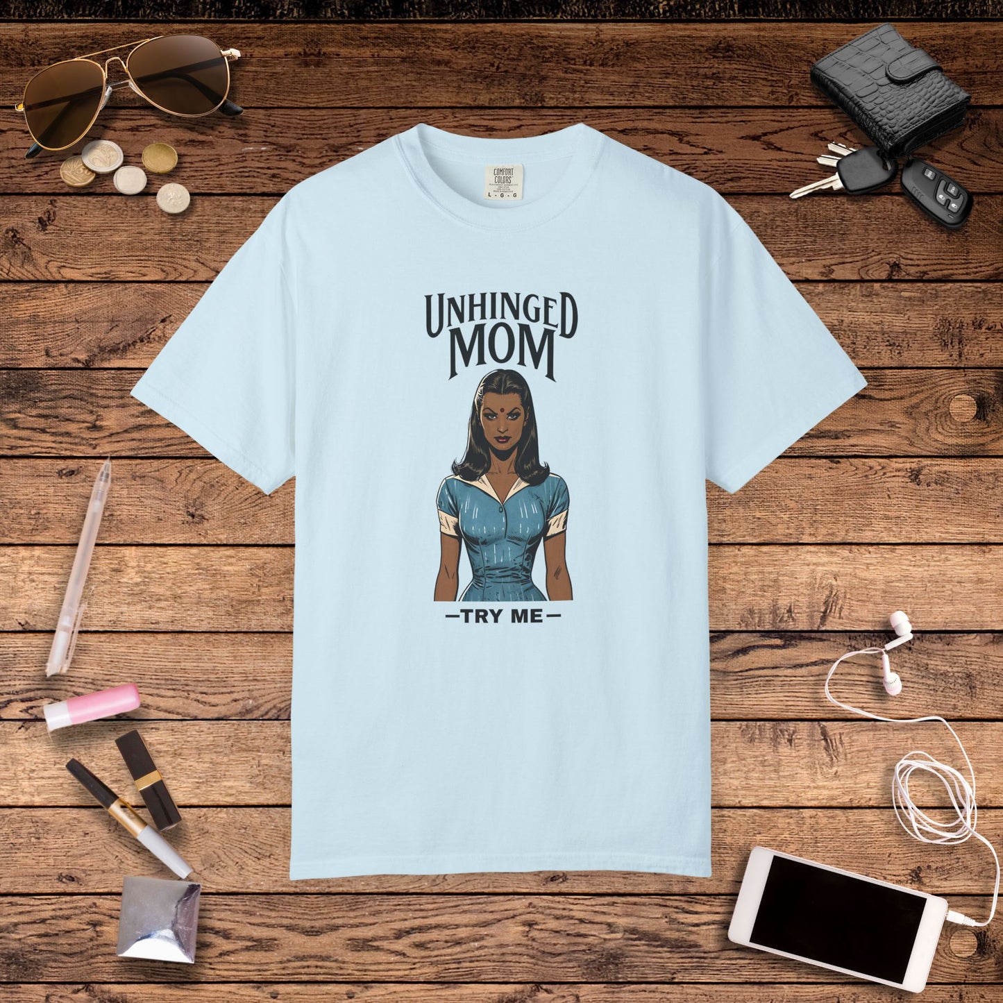 Unhinged Mom Tshirt, Best Mom Gift, Hot Mama Apparel, Funny Mom Shirt, Mother's Day Gift, Mom Birthday Present, Inappropriate Adult Humor Tee, Gift for Mom