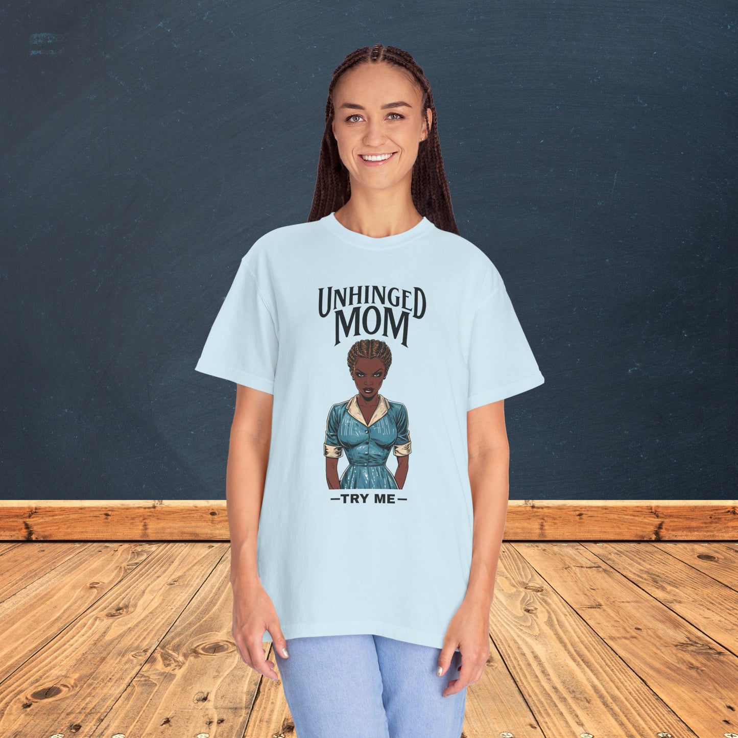 Unhinged Mom T-Shirt, Best Mom Gift, Funny Gift for Moms, Quirky Tees for Mother's Day, Casual Wear, Adult Humor Shirt
