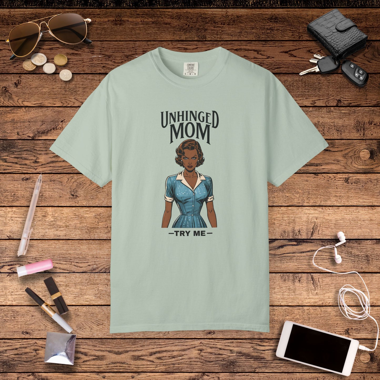 Unhinged Mom T-shirt, Best Mom Gift, Hot Mama Tshirt, Funny Mom Shirt, Mom Life Apparel, Mother's Day Gift, Mom Birthday Present, Inappropriate Adult Humor