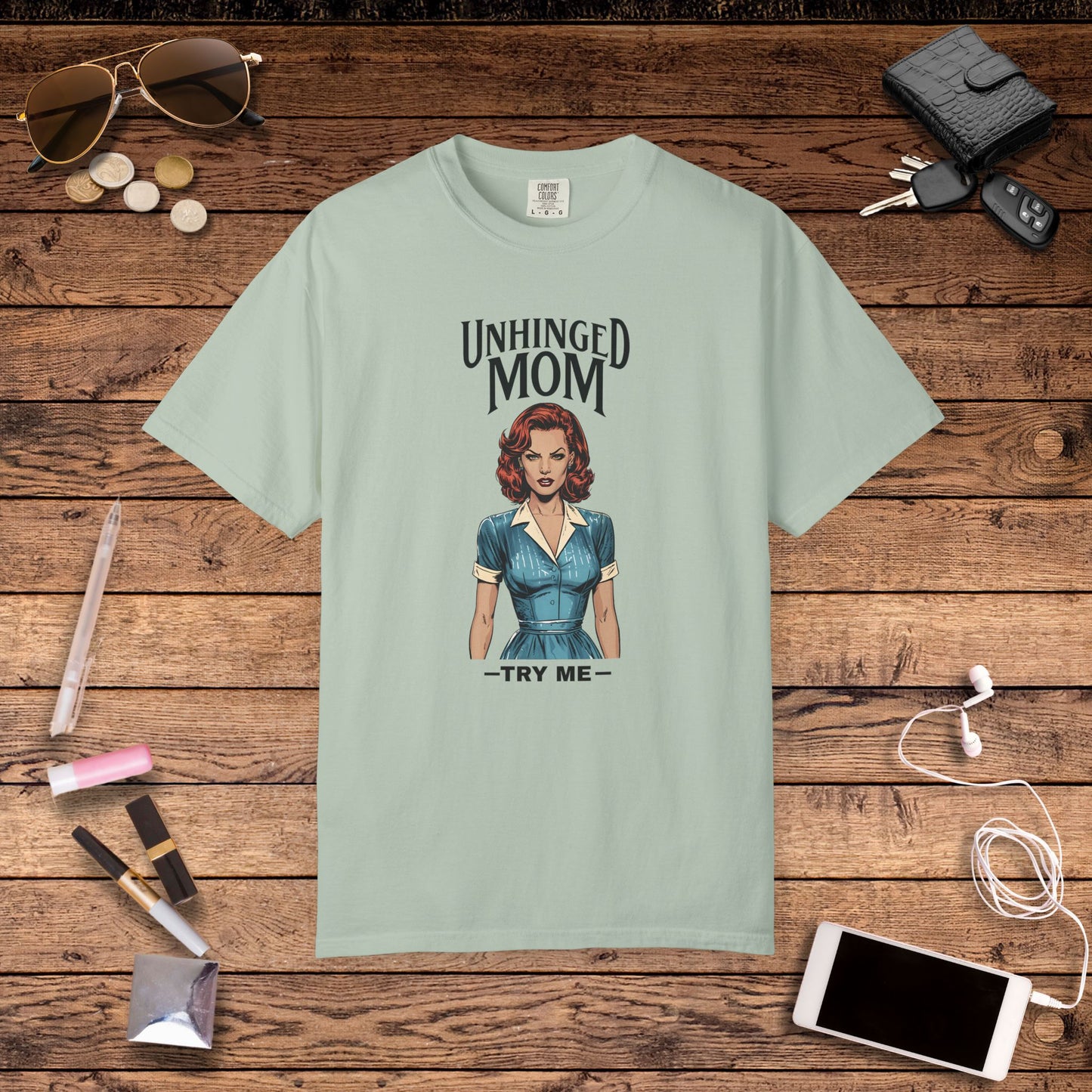 Unhinged Mom T-shirt, Best Mom Gift, Hot Mama Tshirt, Funny Mom Shirt, Mom Life Apparel, Mother's Day Gift, Mom Birthday Present, Inappropriate Adult Humor