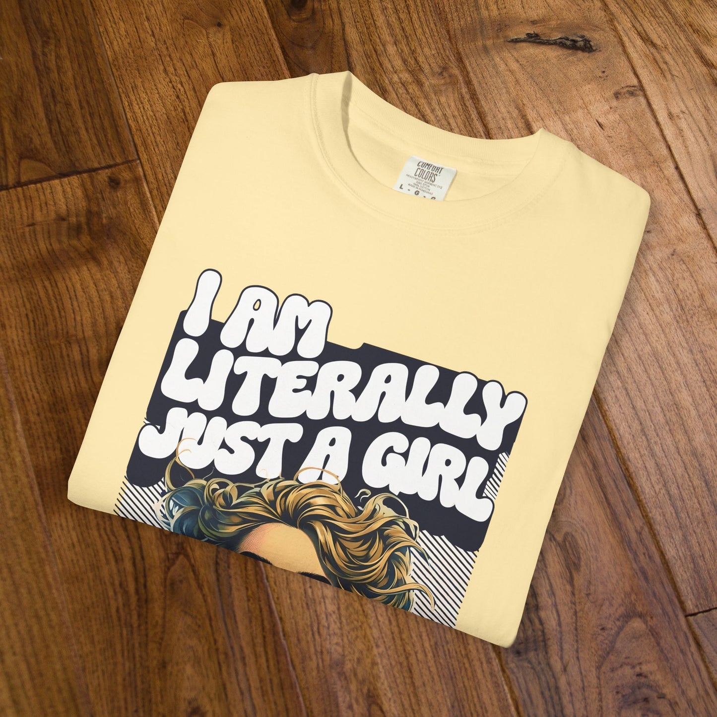 I Am Literally Just A Girl Shirt, I'm Literally Just a Girl TShirt, Just a Girl Tee, Vintage Style T-shirt for Women, Gift for Her, Feminist Apparel