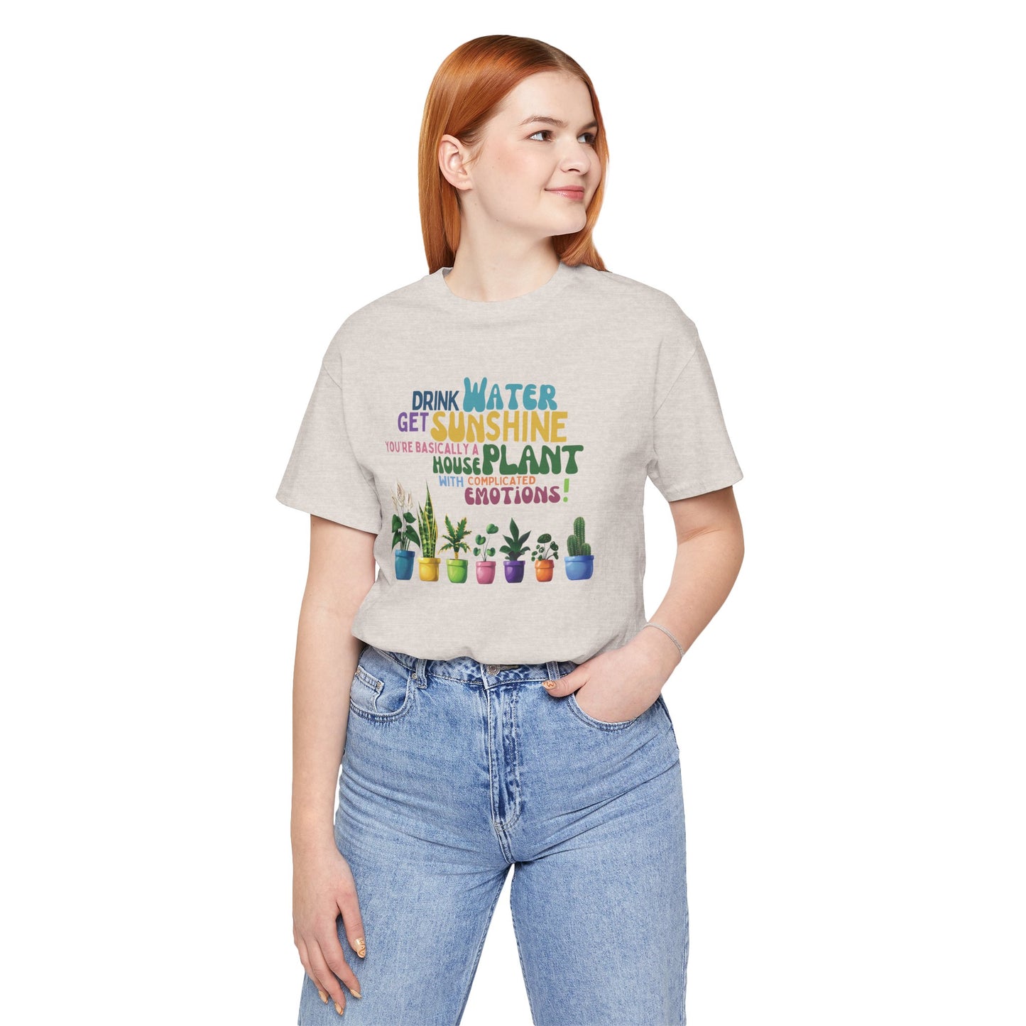 Funny Shirt for Plant Lover, Humorous Healthy Lifestyle Shirt, Drink Water Tshirt, Get Sunshine T shirt, Houseplant Tee, Emotion T-shirt
