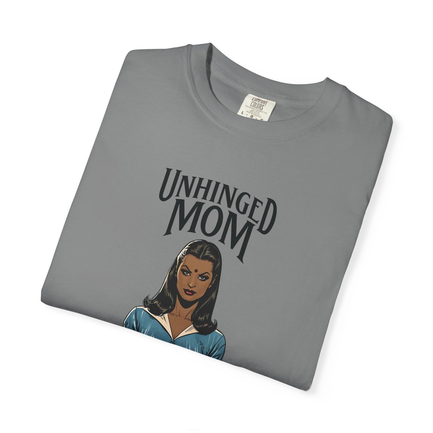 Unhinged Mom Tshirt, Best Mom Gift, Hot Mama Apparel, Funny Mom Shirt, Mother's Day Gift, Mom Birthday Present, Inappropriate Adult Humor Tee, Gift for Mom