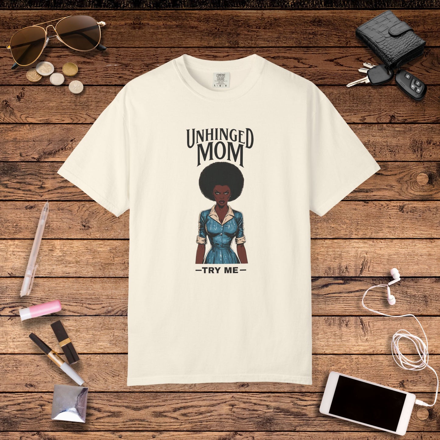 Unhinged Mom T-shirt, Best Mom Shirt, Hot Mama Tshirt, Funny Mom Shirt, Mom Life Apparel, Mother's Day Gift, Mom Birthday Present, Inappropriate Adult Humor